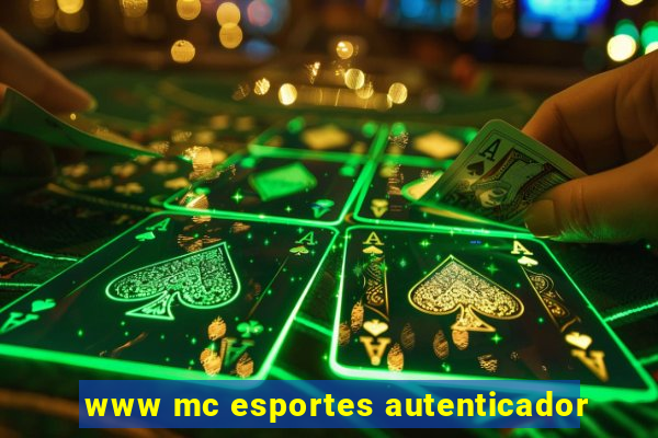 www mc esportes autenticador